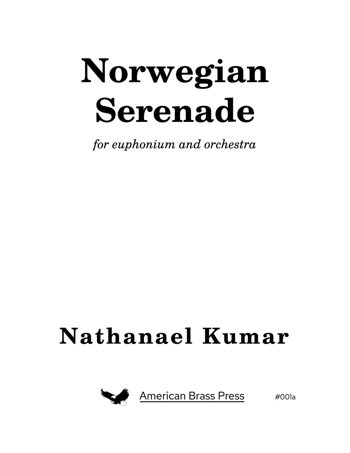 The cover of a piece of sheet music entitled "Norwegian Serenade", by Nathanael Kumar. The piece is #1a in the American Brass Press catalogue and is for euphonium and orchestra.