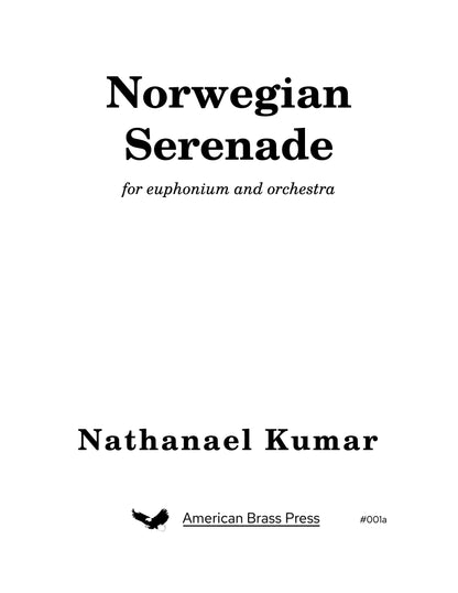 The cover of a piece of sheet music entitled "Norwegian Serenade", by Nathanael Kumar. The piece is #1a in the American Brass Press catalogue and is for euphonium and orchestra.